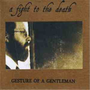 A Fight To The Death - Gesture Of A Gentleman
