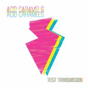 Acid Caramels - Test Transmission
