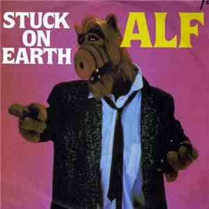ALF  - Stuck On Earth