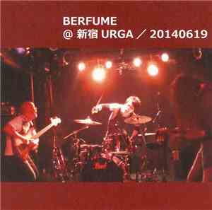 Berfume - @ 新宿 Urga / 20140619