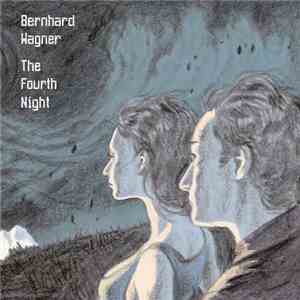 Bernhard Wagner - The Fourth Night
