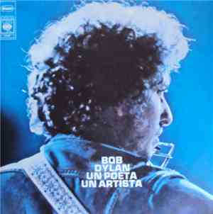 Bob Dylan - Un Poeta Un Artista