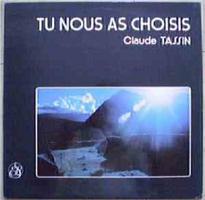 Claude Tassin, Ensemble Vocal Du St Esprit Et Decibel - Tu Nous As Choisis