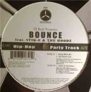 DJ Kool Kid Feat. Stik E & The Hoodz - Bounce