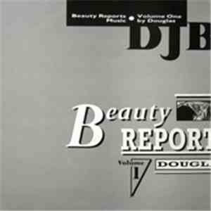 Douglas - Beauty Reports Volume One