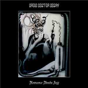 Droid Sector Decay - Romance Breeds Jazz EP