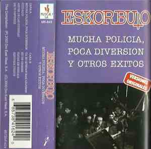 Eskorbuto - Mucha Policia, Poca Diversion y Otros Exitos