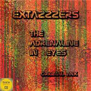 Extazzzers - The Adrenaline In Eyes