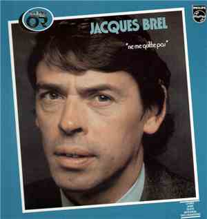 Jacques Brel - Ne Me Quitte Pas