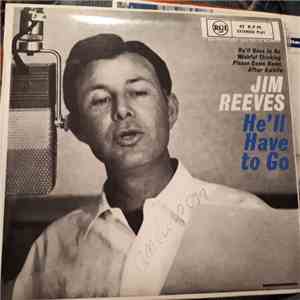 Jim Reeves - He'll Have To Go