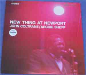 John Coltrane / Archie Shepp - New Thing At Newport