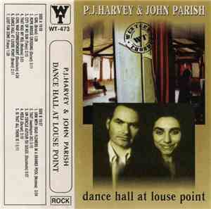 John Parish & PJ Harvey - Dance Hall At Louse Point
