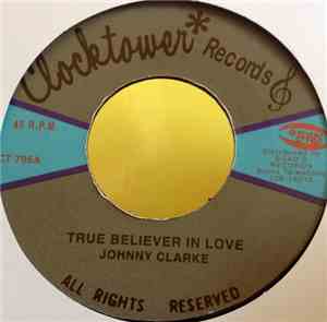 Johnny Clarke, King Tubby, The Aggrovators - True Believer In Love / The Ha ...