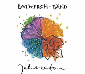 Latwerch-Bänd - Jahreszeiten