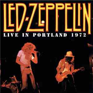 Led Zeppelin - Live In Portland 1972
