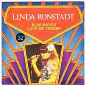 Linda Ronstadt - Blue Bayou / Love Me Tender