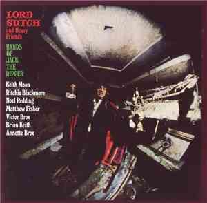 Lord Sutch And Heavy Friends - Hands Of Jack The Ripper
