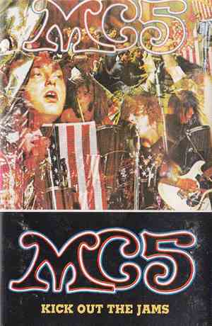 MC5 - Kick Out The Jams