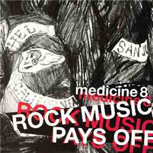 Medicine8 - Rock Music Pays Off