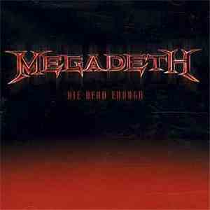 Megadeth - Die Dead Enough
