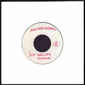 Michelangelo  - My Darling Helena / Hey Petula