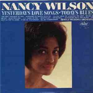 Nancy Wilson  / Gerald Wilson's Orchestra - Yesterday's Love Songs • Today's Blues