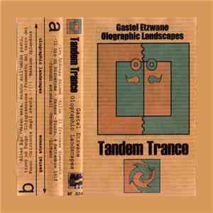 Olographic Landscapes, Gastel Etzwane - Tandem Trance
