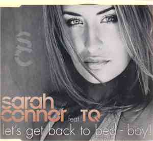Sarah Connor Feat. TQ - Let's Get Back To Bed - Boy!