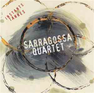 Sarragossa Quartet - Instants Tannés