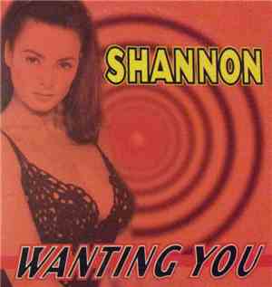 Shannon  - Wanting You