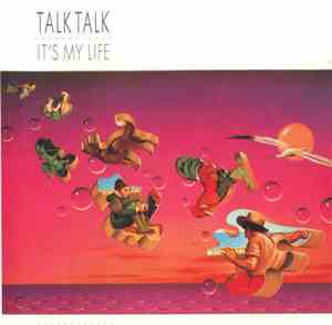 Talk Talk - It's My Life
