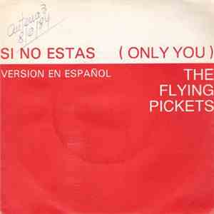The Flying Pickets - Si No Estas (Only You)