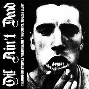 The Old Firm Casuals / Razorblade / The Corps  / Booze & Glory - Oi! Ain't  ...