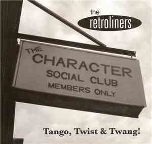 The Retroliners - The Retroliners At The Character Social Club