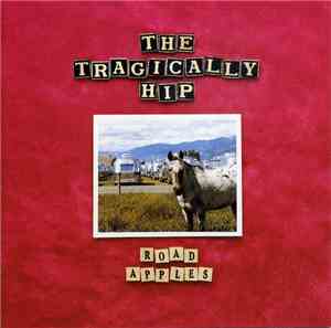 The Tragically Hip - Road Apples
