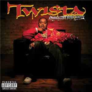 Twista - Adrenaline Rush 2007