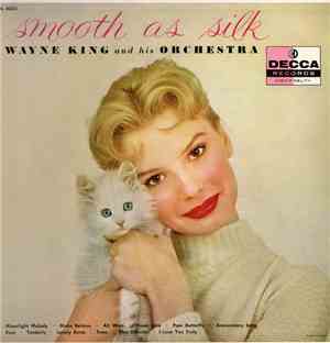 Wayne King And His Orchestra - Smooth As Silk