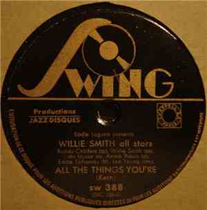 Willie Smith All Stars - All The Things You're / I've Found A New Baby