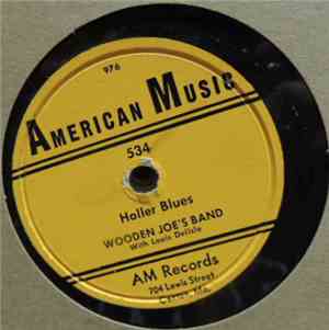 Wooden Joe's Band With Louis Delisle - Holler Blues / Ai Ai Ai (Creole Song ...