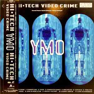 Yellow Magic Orchestra - Hi-Tech Video Crime
