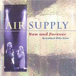 Air Supply - Now And Forever- Greatest Hits Live