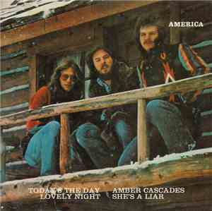 America  - Today's The Day / Lovely Night / Amber Cascades / She's A Liar