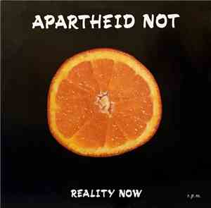 Apartheid Not - Reality Now