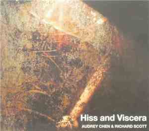 Audrey Chen & Richard Scott - Hiss And Viscera