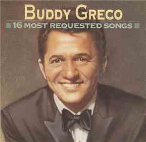 Buddy Greco - 16 Most Requested Songs
