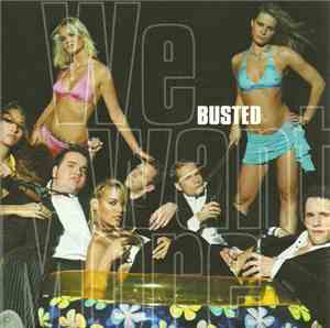 Busted  - We Want More