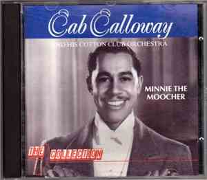 Cab Calloway And His Cotton Club Orchestra - Minnie The Moocher