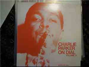 Charlie Parker - Charlie Parker On Dial Volume 5