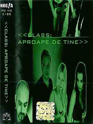 Class  - Aproape De Tine