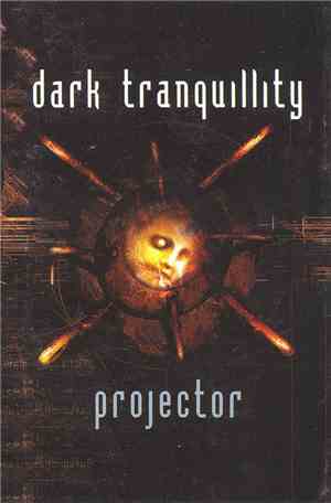 Dark Tranquillity - Projector